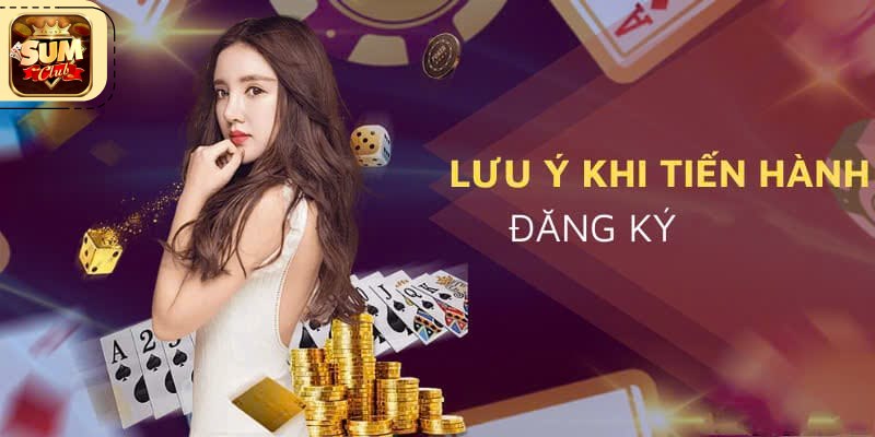 Đừng quên những lưu ý này khi đăng ký Sumclub