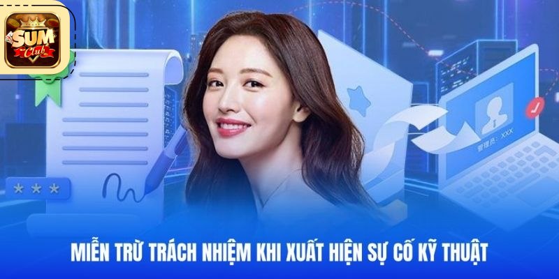Miễn Trách Nhiệm Sumclub Các Trường Hợp Được Áp Dụng